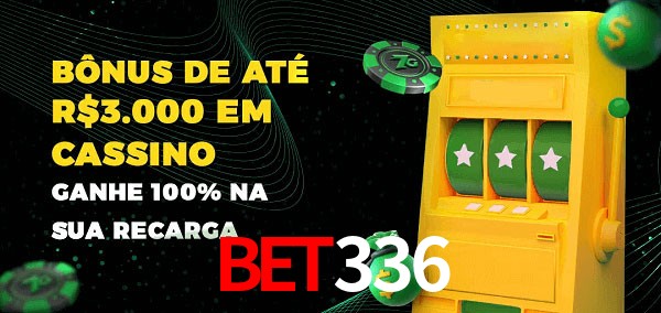 bet336 melhor bônus de depósito